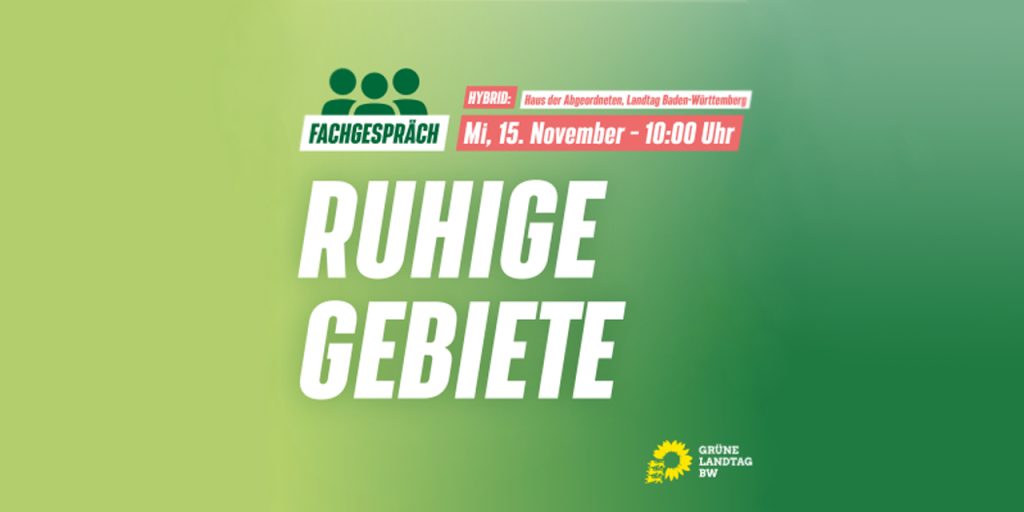 Eine Informationsgrafik mit Name, Termin und Ort des Fachgesprächs sowie einem Logo der Grünen-Fraktion im Landtag Baden-Württembergs.